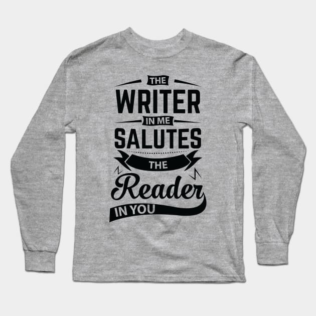Writer to Reader! Long Sleeve T-Shirt by StacyInspires